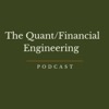 The Quant / Financial Engineering Podcast