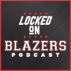 Locked On Blazers – Daily Podcast On The Portland Trail Blazers artwork