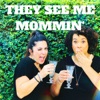 They See Me Mommin' Podcast artwork