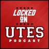 Locked On Utes - Daily Podcast On Utah Utes  artwork
