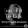(un) Fit To Talk Podcast artwork