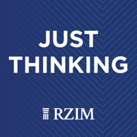 RZIM: Just Thinking Broadcasts podcast