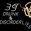 39 Drunk & Disorderlies artwork