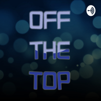 Off the Top podcast