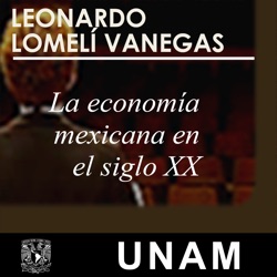 La economía mexicana en el siglo XX. 1ª parte