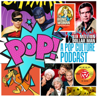 POP! A Pop Culture Podcast podcast