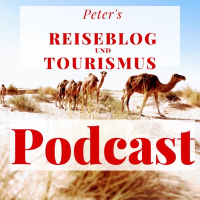 Peter's Reiseblog und Tourismus Podcast Peter's Reiseblog und Tourismus Podcast