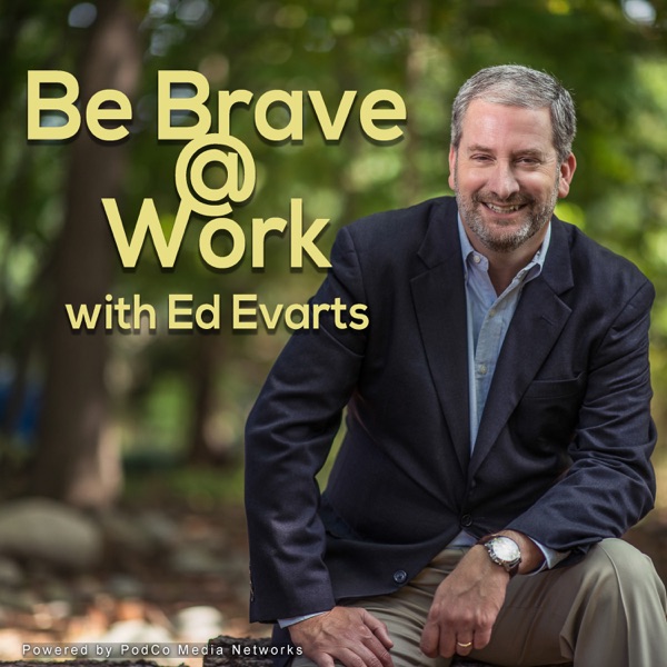 Be Brave at Work podcast show image