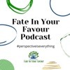 The Fate in Your Favour Podcast artwork