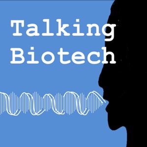 Talking Biotech Podcast