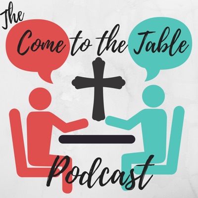 Come to the Table Come to the Table