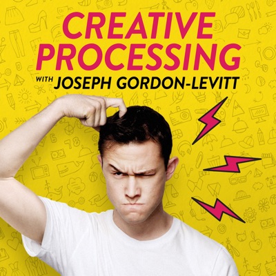 Creative Processing with Joseph Gordon-Levitt Creative Processing with Joseph Gordon-Levitt