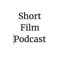 Short Film Podcast podcast