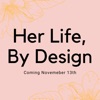 Her Life By Design artwork