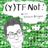 Steven Brogan Cortez Presents:
The 'Y The F Not?' Podcast artwork