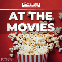 Watchers at the Movies podcast