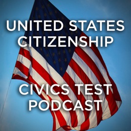 United States Citizenship Civics Test Podcast What Does The