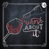 Wine About It podcast