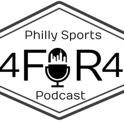 Philly Sports Four For 4 Podcast Philly Sports Four For 4 Podcast