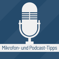 Mikrofon- und Podcast-Tipps podcast