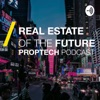 Real Estate of the Future PropTech PodCast artwork