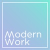 Modern Work: a podcast about how we work today artwork