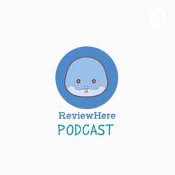 ReviewHere Podcast EP.1 : จุดเริ่มต้นเพจ ReviewHere