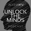 Unlock The Minds Podcast - Access TV