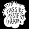 Fireside Mystery Theatre