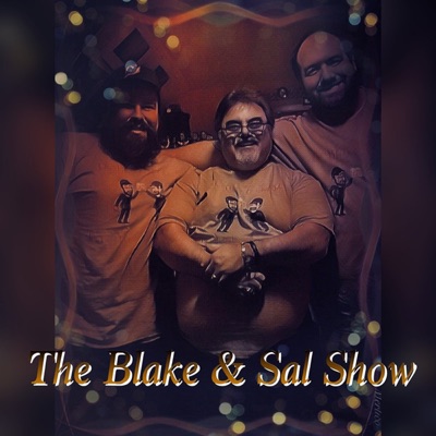 The Blake & Sal Show The Blake & Sal Show