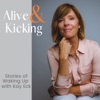 Alive & Kicking: Stories of Waking Up with Kay Eck  artwork