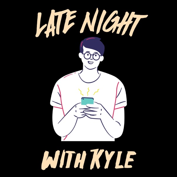 Late Night with Kyle