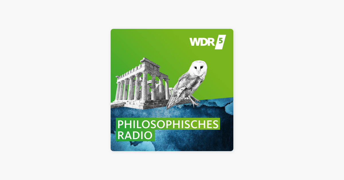 WDR 5 Das philosophische Radio“ auf Apple Podcasts