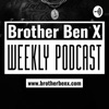Brother Ben X Podcast artwork