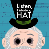 Listen, I Made a Hat podcast