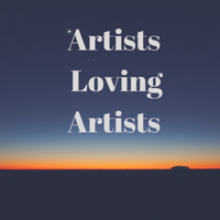 Artists Loving Artists
