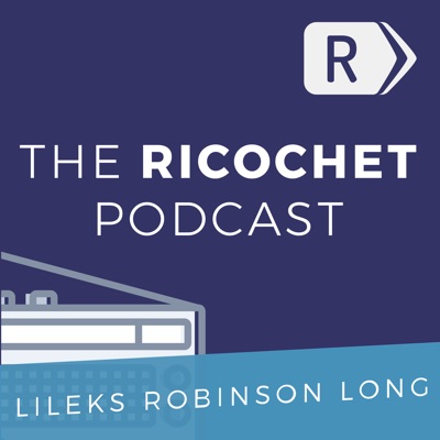 Ricochet Podcast Ricochet Podcast