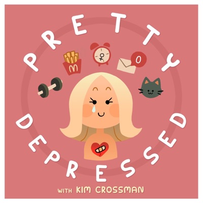 Pretty Depressed with Kim Crossman Pretty Depressed with Kim Crossman