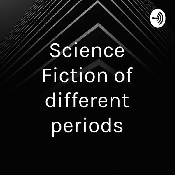 Science Fiction of different periods Artwork