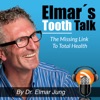 Elmar’s Tooth Talk – The Missing Link to Total Health artwork