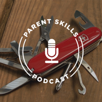 Parent Skills Podcast podcast