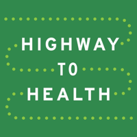 Highway to Health Podcast podcast
