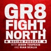 GR8 FIGHT NORTH Boxing Podcast artwork