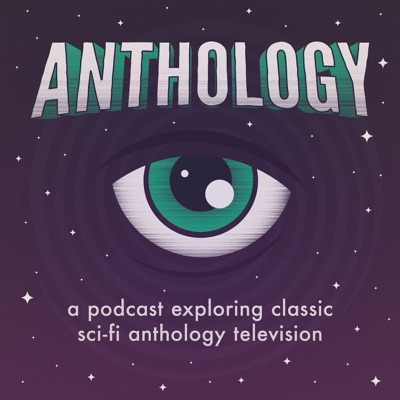 Anthology - The Twilight Zone, Black Mirror, Science Fiction Theatre, and Classic Sci-Fi Podcast Anthology - The Twilight Zone, Black Mirror, Science Fiction Theatre, and Classic Sci-Fi Podcast