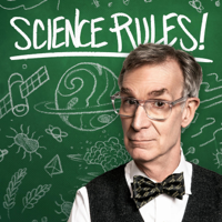 Science Rules! with Bill Nye podcast