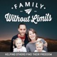 The Family Without Limits Podcast