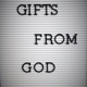 Gifts From God