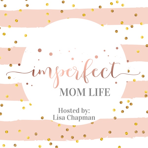 Imperfect Mom Life Imperfect Mom Life