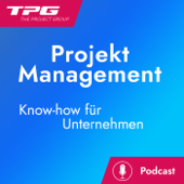 Podcast Projekt­management: Know-how für Unternehmen - Johann Strasser (TPG The Project Group), Antje Lehmann-Benz, Martin Rudolph (TIBA Technologieberatung) u.a.
