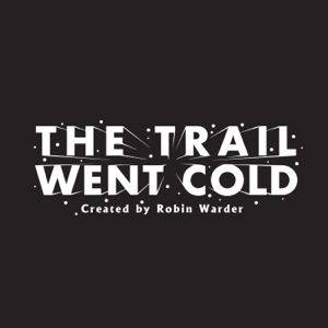 The Trail Went Cold – Episode 153 – Katrina Ploy